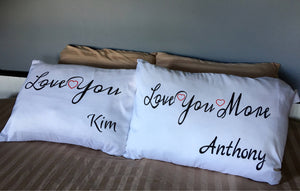 Love you, Love You More Personalized Pillow Case