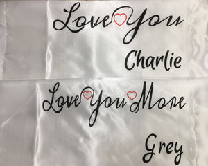 Love you, Love You More Personalized Pillow Case